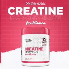 Old School Labs Creatine Monohydrate to Support Women 240g 30 Servings